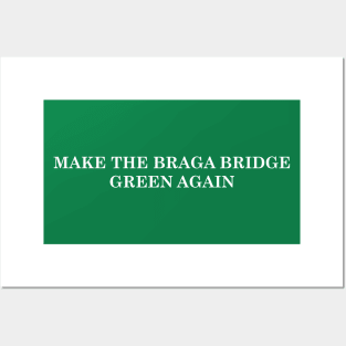 Make the Braga Bridge Green Again! Posters and Art